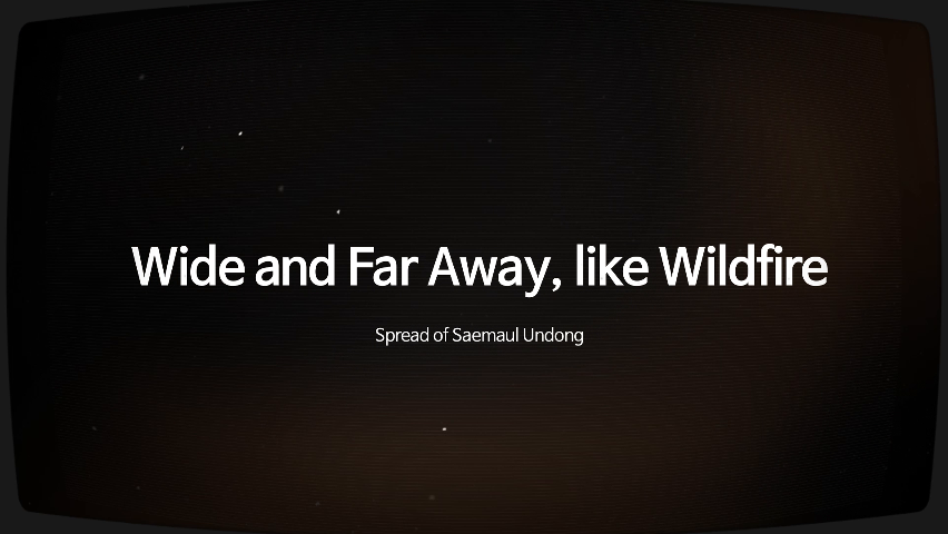 Wide and Far Away, like Wildfire(Spread of Saemaul Undong)
